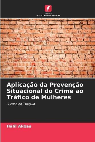 Aplicação da Prevenção Situacional do Crime ao Tráfico de Mulheres