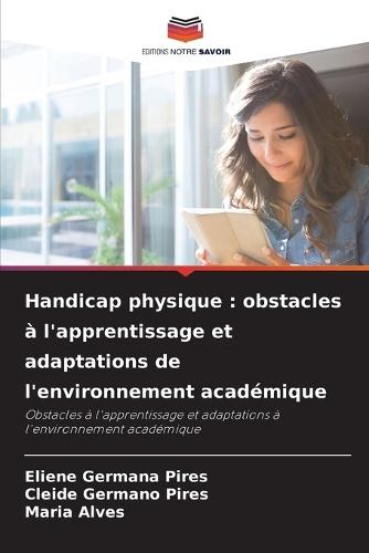 Handicap physique: obstacles à l'apprentissage et adaptations de l'environnement académique