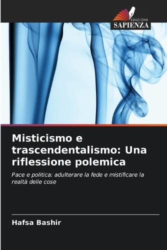 Misticismo e trascendentalismo: Una riflessione polemica