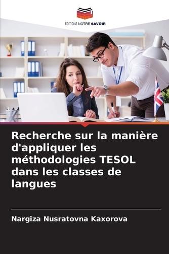 Recherche sur la manière d'appliquer les méthodologies TESOL dans les classes de langues