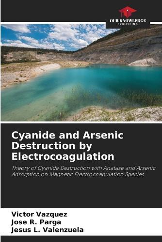 Cyanide and Arsenic Destruction by Electrocoagulation