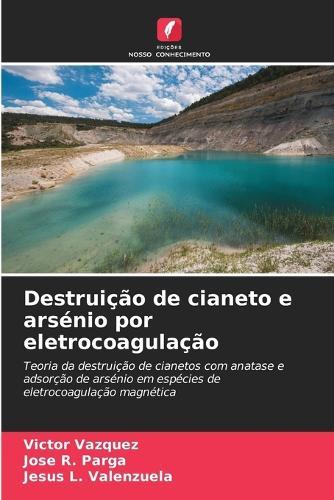 Destruição de cianeto e arsénio por eletrocoagulação
