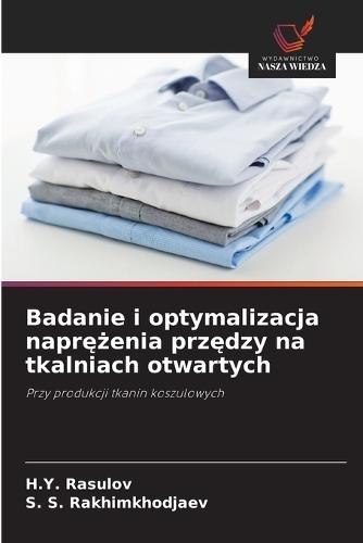 Badanie i optymalizacja naprężenia przędzy na tkalniach otwartych