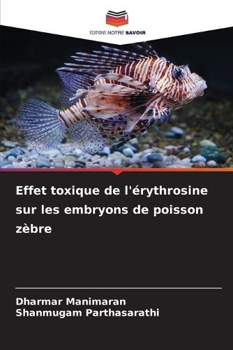 Effet toxique de l'érythrosine sur les embryons de poisson zèbre