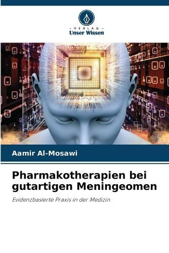 Pharmakotherapien bei gutartigen Meningeomen