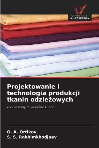 Projektowanie i technologia produkcji tkanin odzieżowych