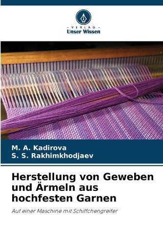 Herstellung von Geweben und Ärmeln aus hochfesten Garnen