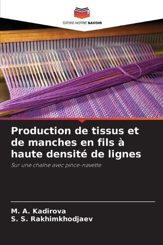 Production de tissus et de manches en fils à haute densité de lignes