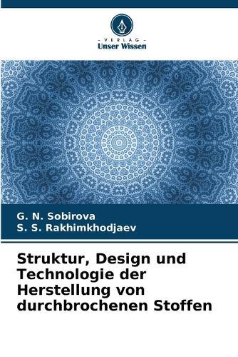 Struktur, Design und Technologie der Herstellung von durchbrochenen Stoffen