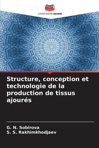 Structure, conception et technologie de la production de tissus ajourés