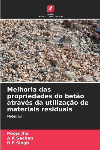 Melhoria das propriedades do betão através da utilização de materiais residuais