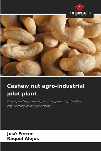 Cashew nut agro-industrial pilot plant