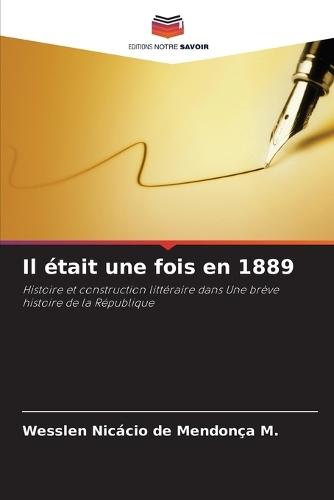 Il était une fois en 1889