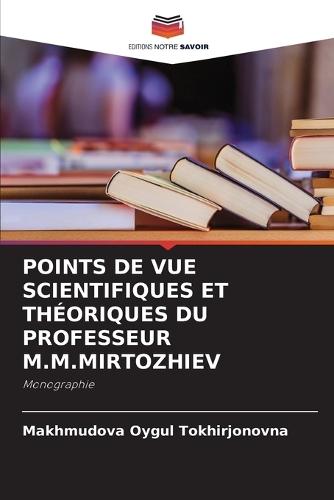 Points de Vue Scientifiques Et Théoriques Du Professeur M.M.Mirtozhiev