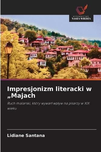 Impresjonizm literacki w ""Majach
