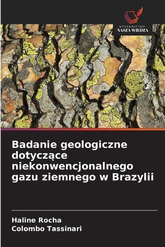 Badanie geologiczne dotyczące niekonwencjonalnego gazu ziemnego w Brazylii