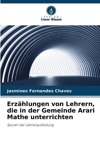 Erzählungen von Lehrern, die in der Gemeinde Arari Mathe unterrichten