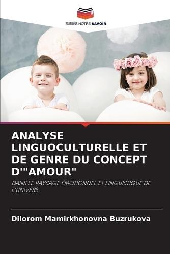 Analyse Linguoculturelle Et de Genre Du Concept d'""Amour""