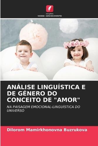 Análise Linguística E de Género Do Conceito de ""Amor""