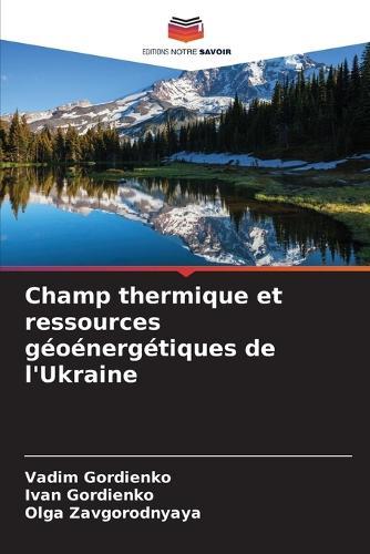 Champ thermique et ressources géoénergétiques de l'Ukraine