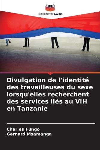 Divulgation de l'identité des travailleuses du sexe lorsqu'elles recherchent des services liés au VIH en Tanzanie