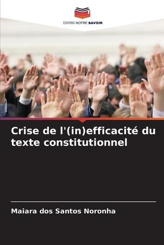 Crise de l'(in)efficacité du texte constitutionnel