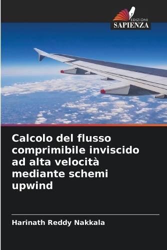 Calcolo del flusso comprimibile inviscido ad alta velocità mediante schemi upwind