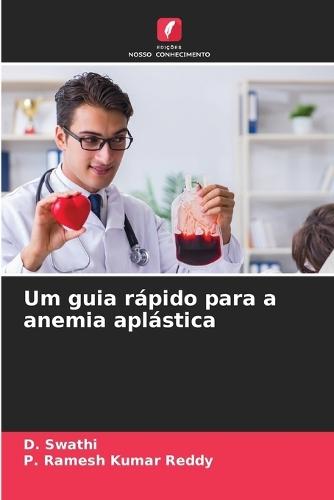 Um guia rápido para a anemia aplástica