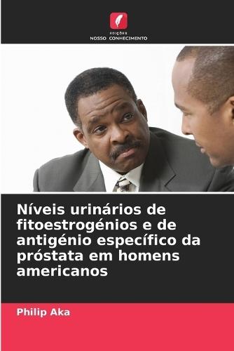 Níveis urinários de fitoestrogénios e de antigénio específico da próstata em homens americanos