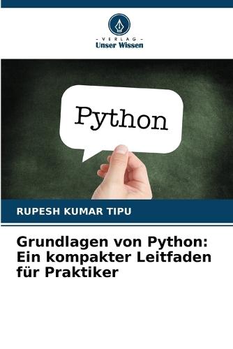 Grundlagen von Python: Ein kompakter Leitfaden für Praktiker
