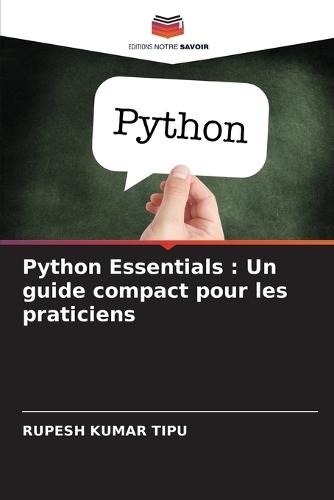 Python Essentials: Un guide compact pour les praticiens
