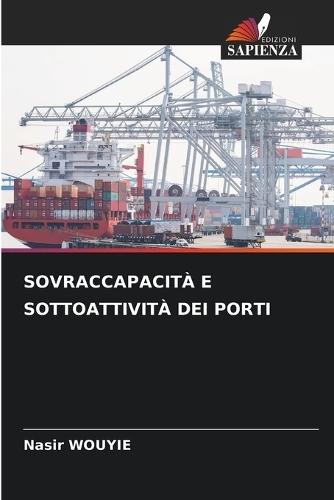 Sovraccapacità E Sottoattività Dei Porti