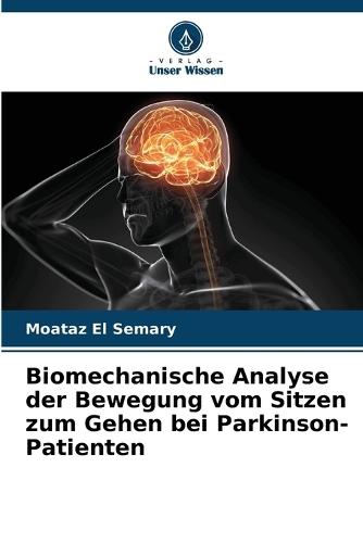 Biomechanische Analyse der Bewegung vom Sitzen zum Gehen bei Parkinson-Patienten