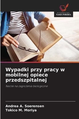 Wypadki przy pracy w mobilnej opiece przedszpitalnej