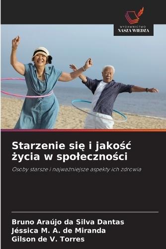 Starzenie się i jakośc życia w spoleczności