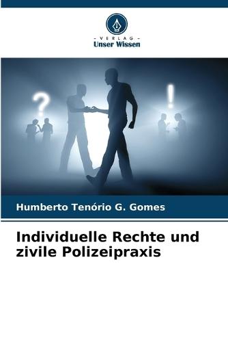 Individuelle Rechte und zivile Polizeipraxis