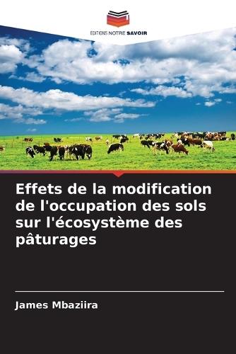 Effets de la modification de l'occupation des sols sur l'écosystème des pâturages
