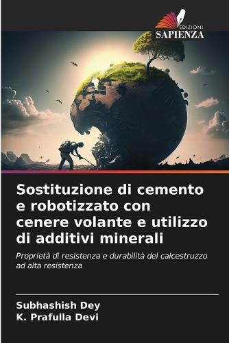 Sostituzione di cemento e robotizzato con cenere volante e utilizzo di additivi minerali