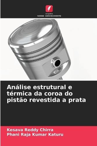 Análise estrutural e térmica da coroa do pistão revestida a prata