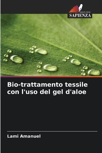 Bio-trattamento tessile con l'uso del gel d'aloe