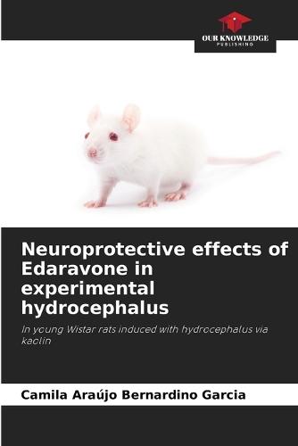 Neuroprotective effects of Edaravone in experimental hydrocephalus