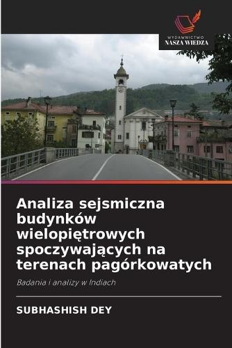 Analiza sejsmiczna budynków wielopiętrowych spoczywających na terenach pagórkowatych