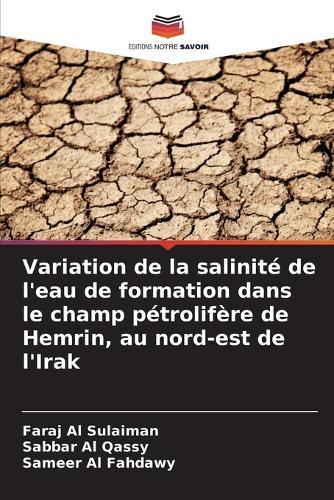 Variation de la salinité de l'eau de formation dans le champ pétrolifère de Hemrin, au nord-est de l'Irak