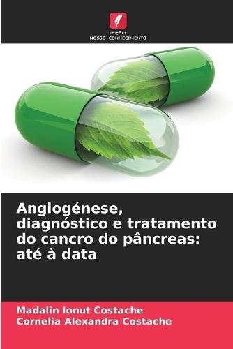 Angiogénese, diagnóstico e tratamento do cancro do pâncreas: até à data