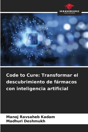 Code to Cure: Transformar el descubrimiento de fármacos con inteligencia artificial