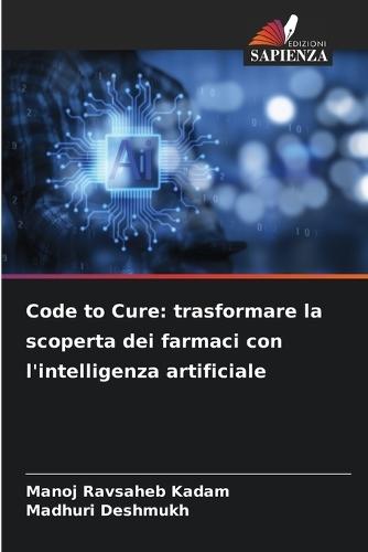 Code to Cure: trasformare la scoperta dei farmaci con l'intelligenza artificiale