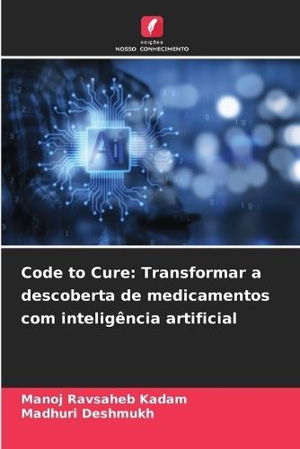 Code to Cure: Transformar a descoberta de medicamentos com inteligência artificial
