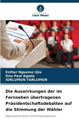 Die Auswirkungen der im Fernsehen übertragenen Präsidentschaftsdebatten auf die Stimmung der Wähler