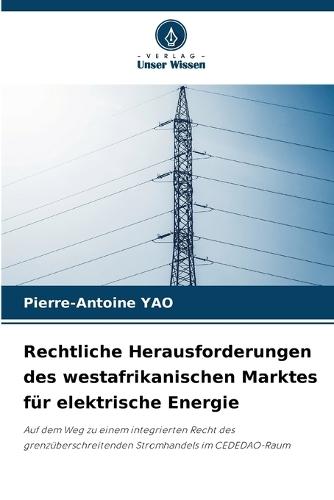 Rechtliche Herausforderungen des westafrikanischen Marktes für elektrische Energie