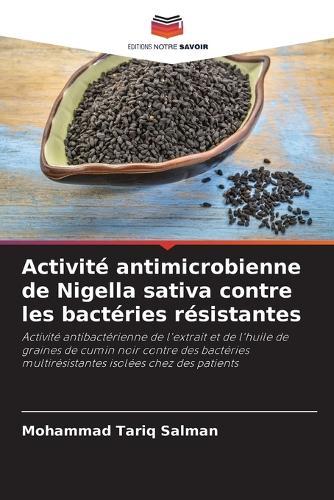 Activité antimicrobienne de Nigella sativa contre les bactéries résistantes